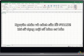 Cách sửa lỗi #VALUE! khi sử dụng một số hàm cơ bản trong Excel