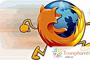 6 chiêu tăng tốc cho Firefox chạy nhanh như gió