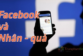 Facebook và Nhân quả nhãn tiền