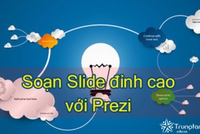 Tạo slide thuyết trình hiệu ứng như phim với Prezi