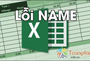 Nguyên nhân và cách khắc phục lỗi #NAME? trong EXCEL