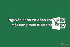 Nguyên nhân và cách khắc phục Lỗi công thức trong EXCEL